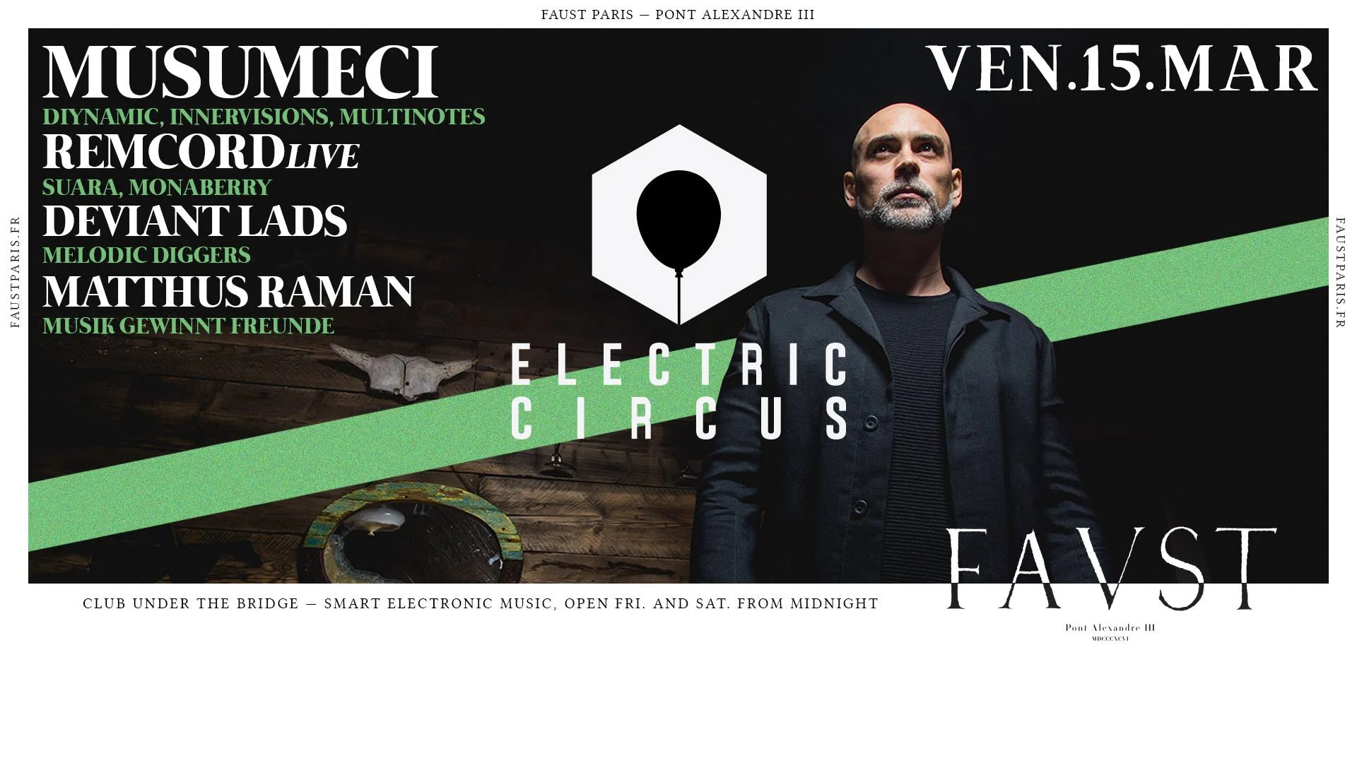 Faust — Electric Circus : Musumeci, Remcord (Live), Deviant Lads
