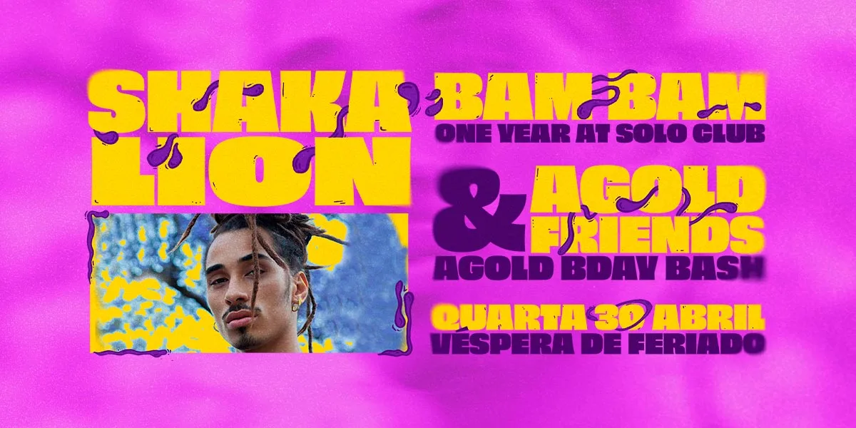 30 Abril - Bambam Convida Shaka Lion, Agold & Friends