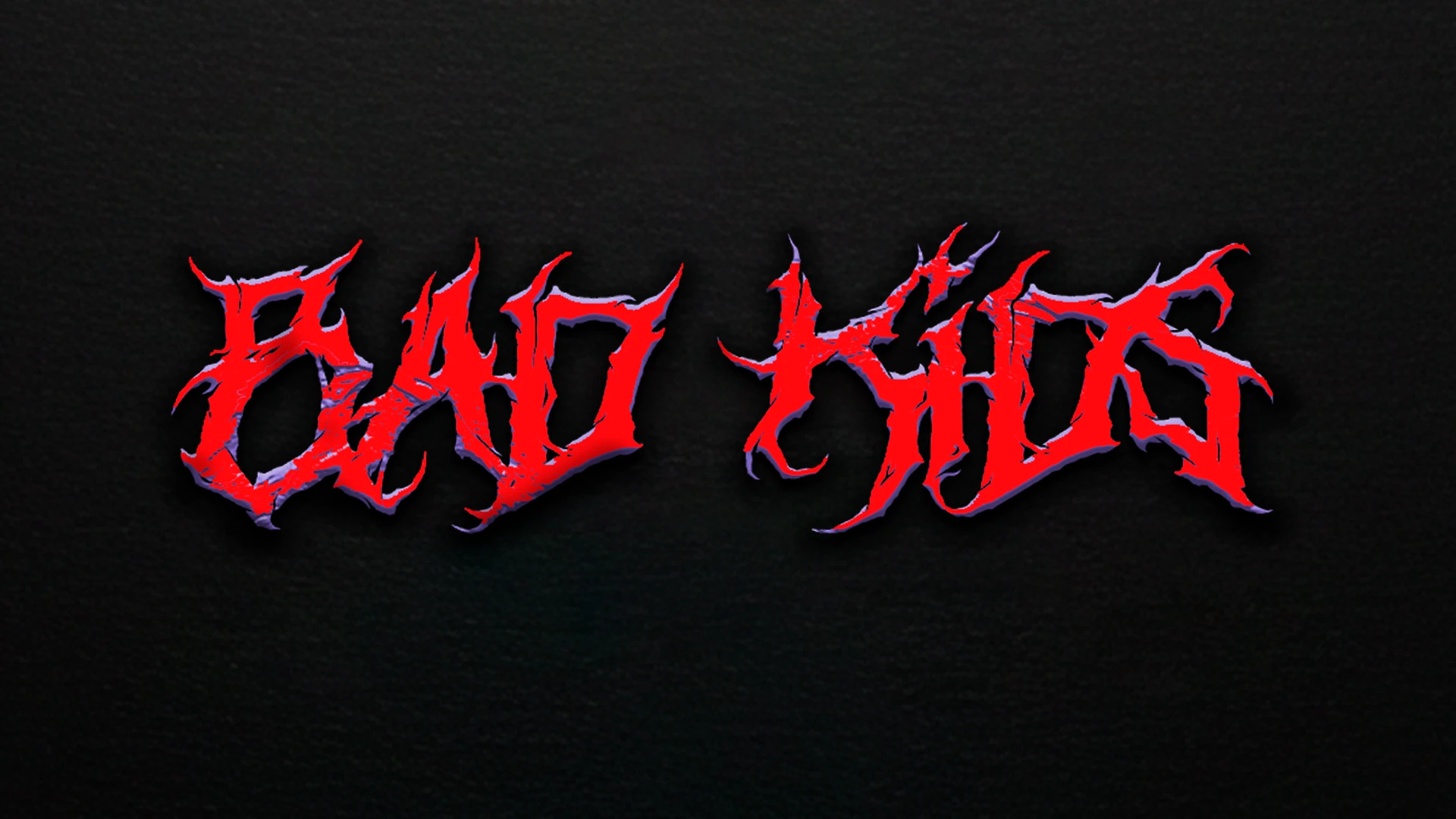 Bad Kids