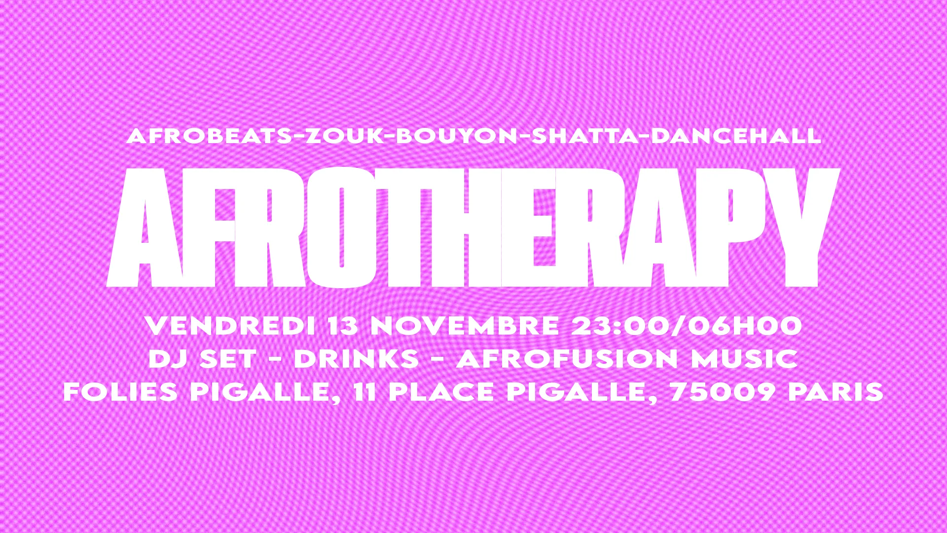 Afrotherapy Ep. 57 - Vendredi 13 Novembre - Folies Pigalle