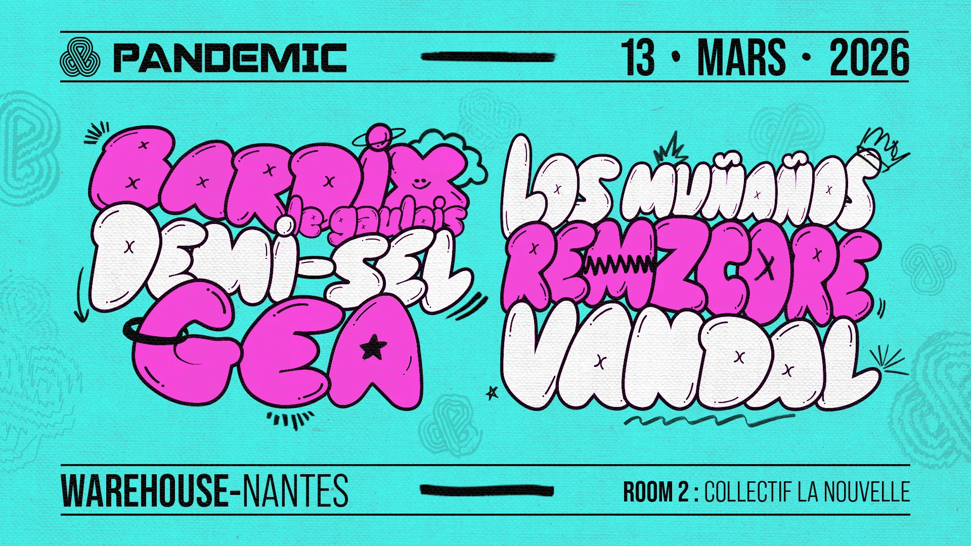 Pandemic W/ Vandal, Bardix Le Gaulois, Demi-Sel & More