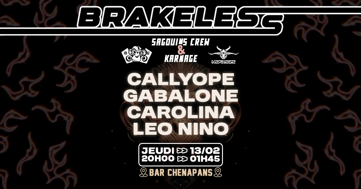 Brakeless - Sagouins Crew & Karnage !