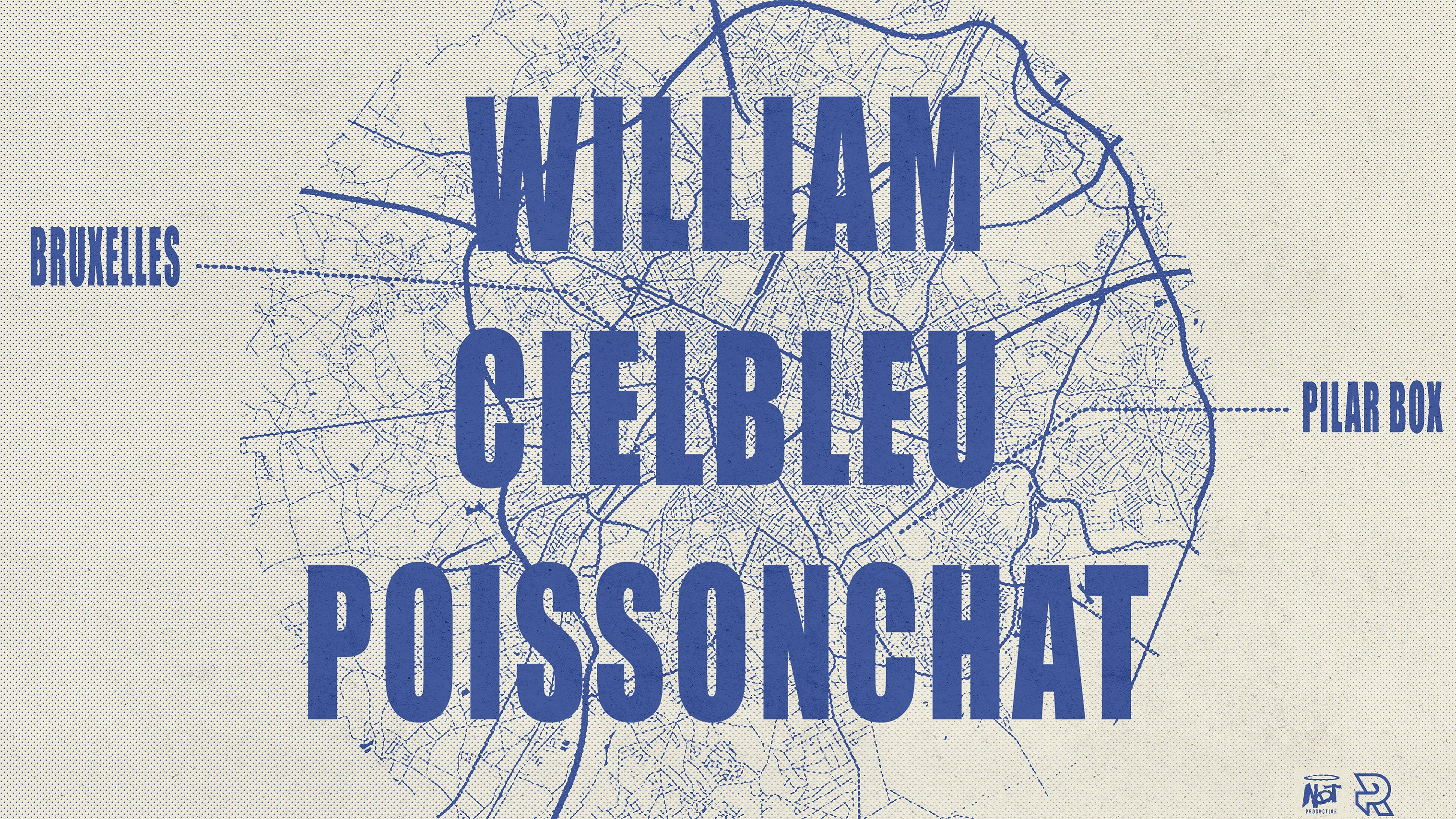 Bruxelles Poissonchat + Cielbleu + William