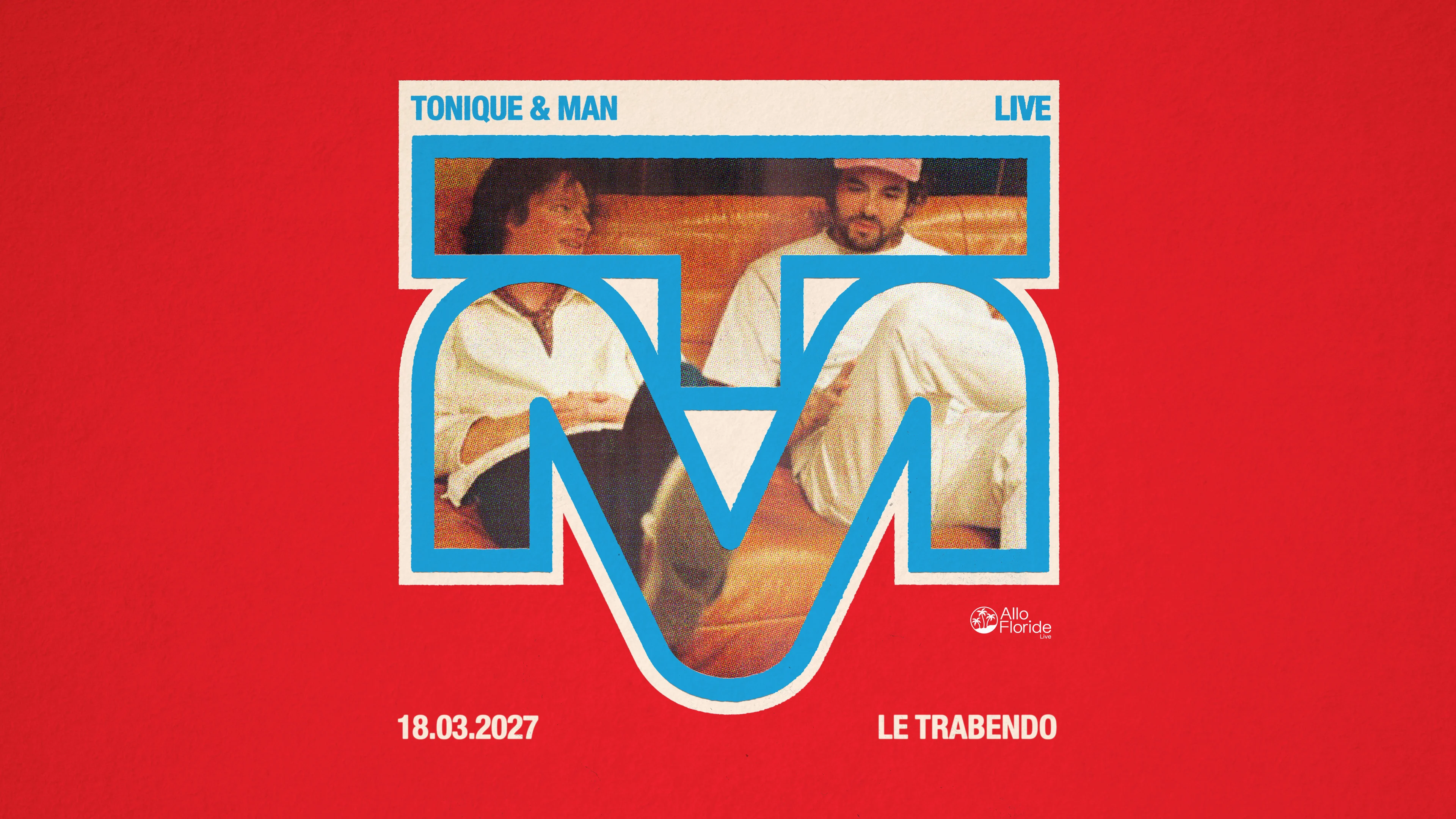 Tonique & Man — Le Trabendo