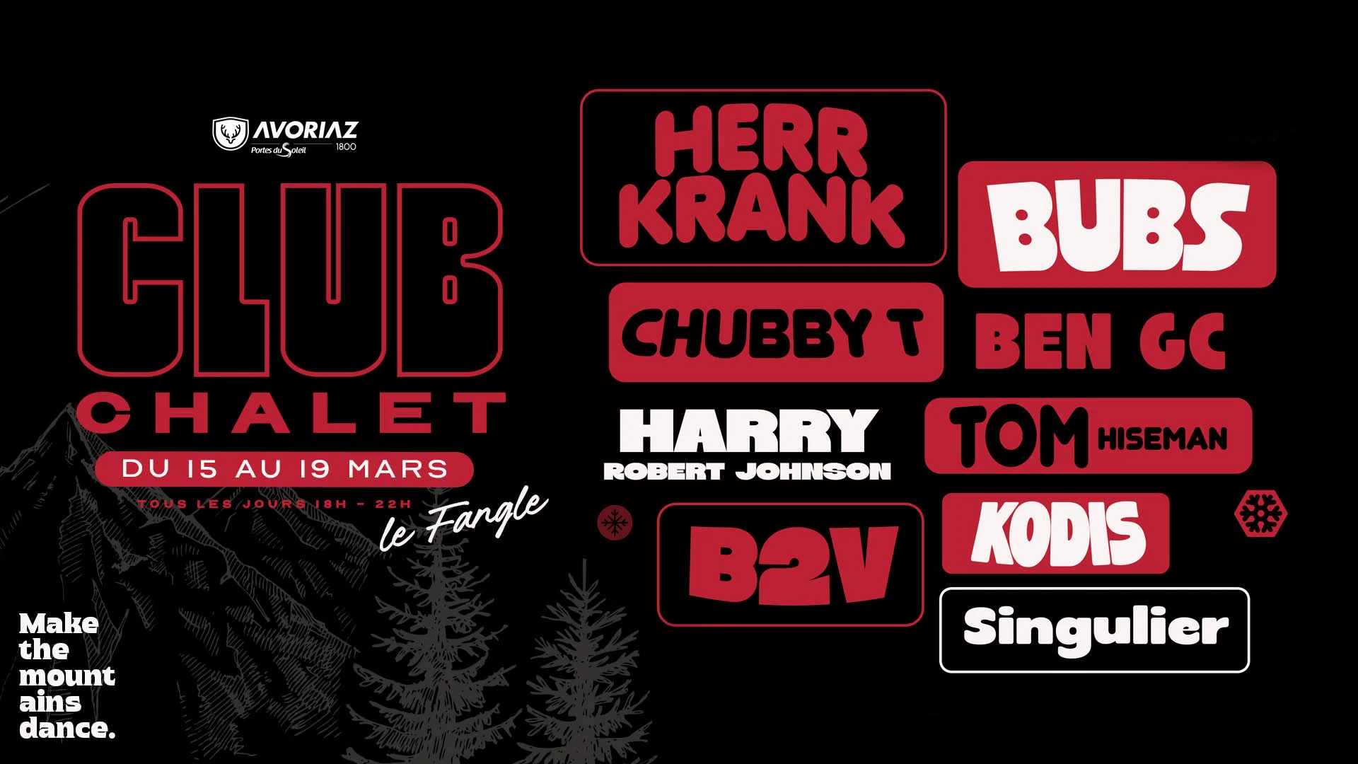 Club Chalet : Herr Krank, Bubs, Chubby T & More - Avoriaz