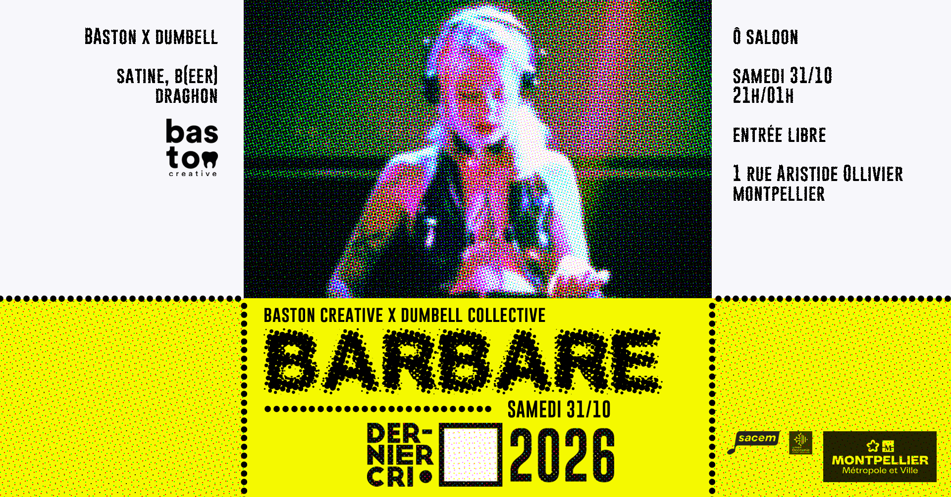 Dernier Cri X Baston W/ Satine • Ô Saloon