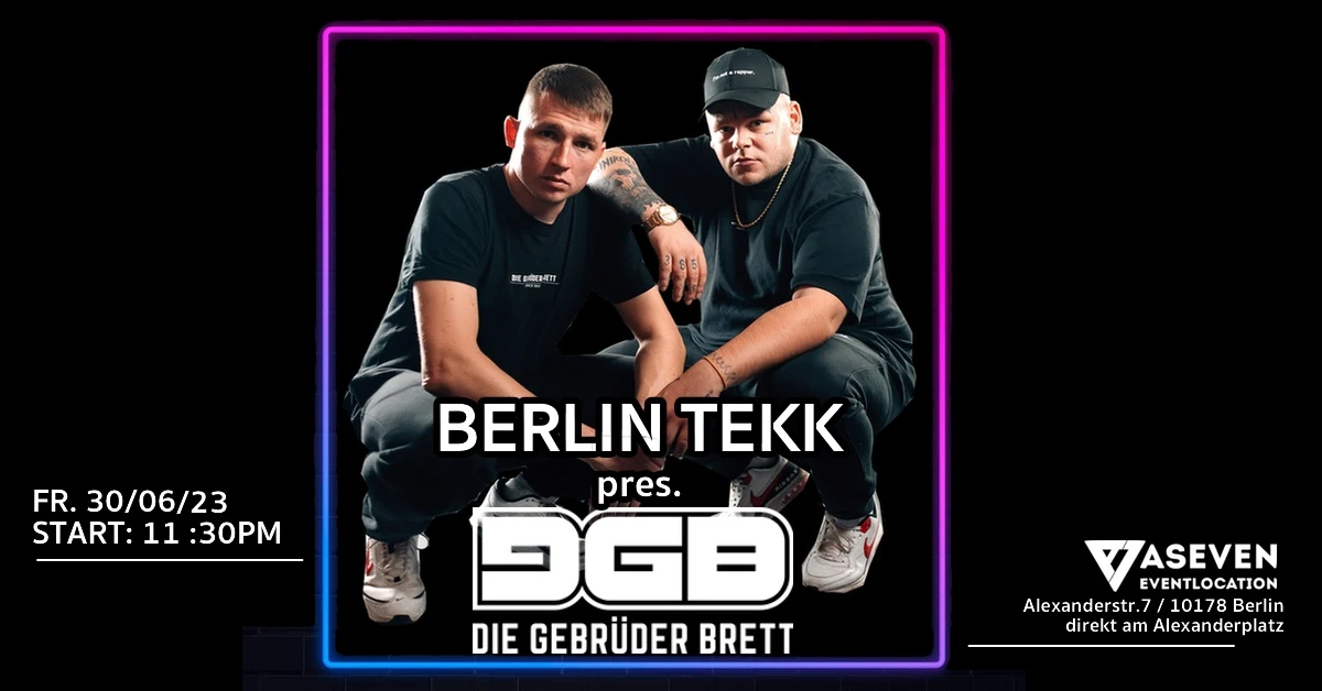 Berlin Tekk Pres. Die Gebrüder Brett
