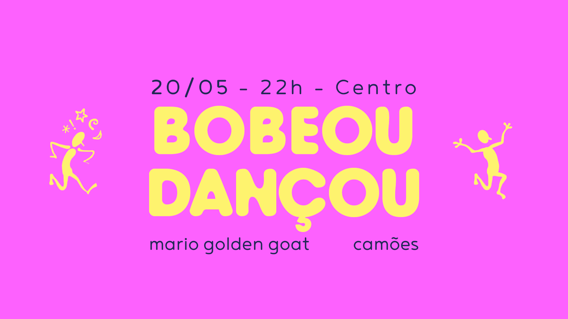 Bobeou, Dançou
