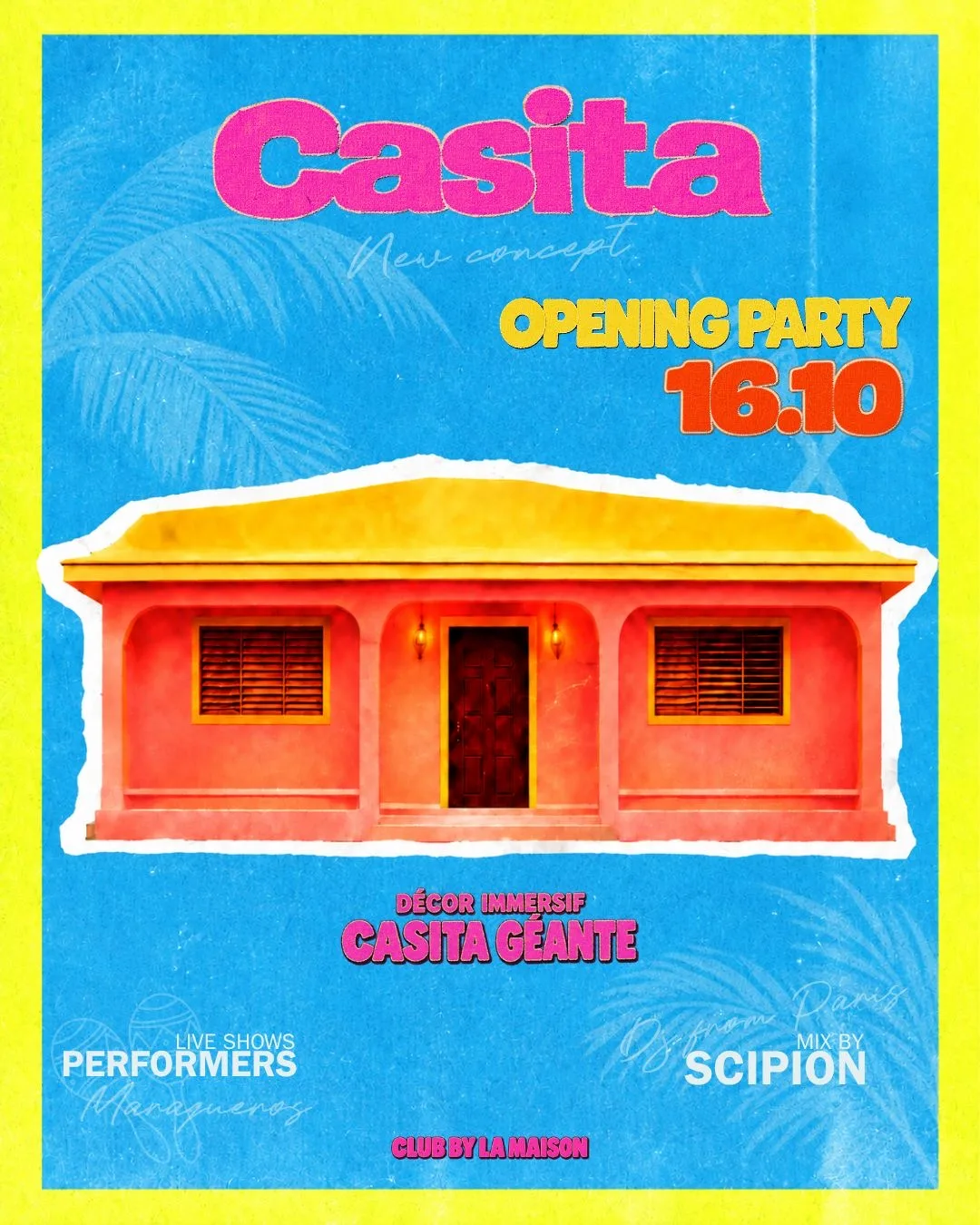 La Casita - Opening - La Maison