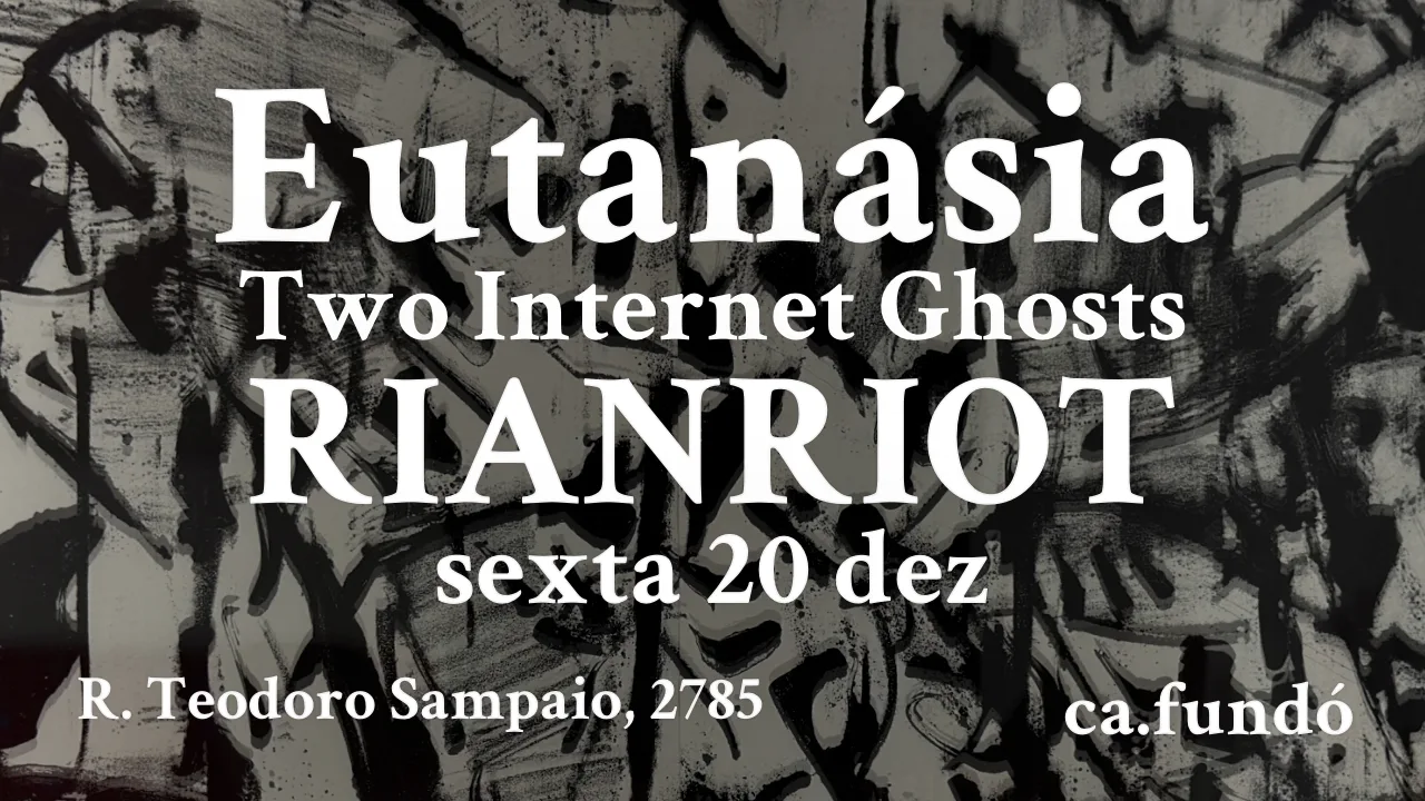 Eutanásia Com Rianriot E Two Internet Ghosts No Ca.Fundo