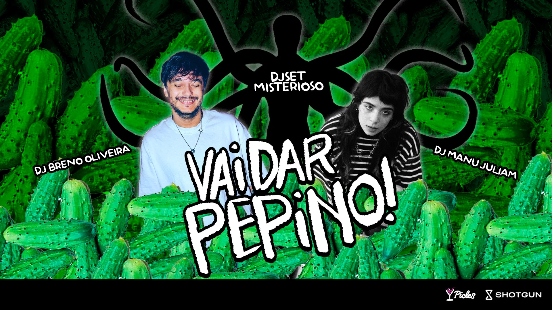 Dj Set Malfeitona + Manu Julian + Dj Breno Oliveira = Picles