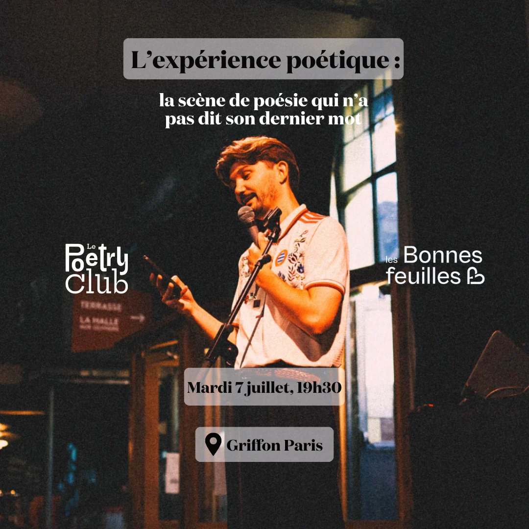 Scène Poétique : Les Bonnes Feuilles X Le Poetry Club