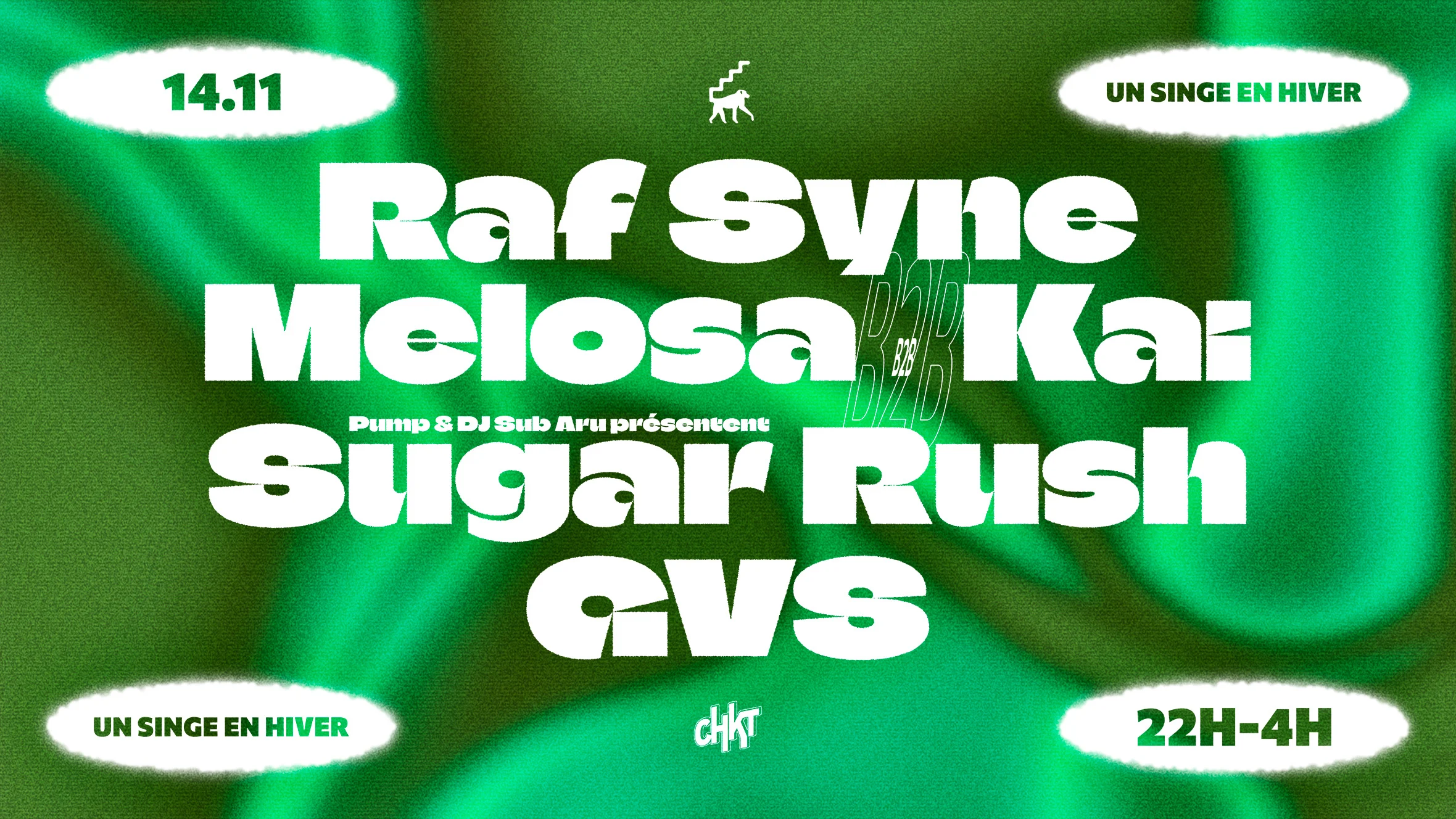 Raf Syne, Melosa, +Kai, Sugar Rush & Gvs @ Un Singe En Hiver
