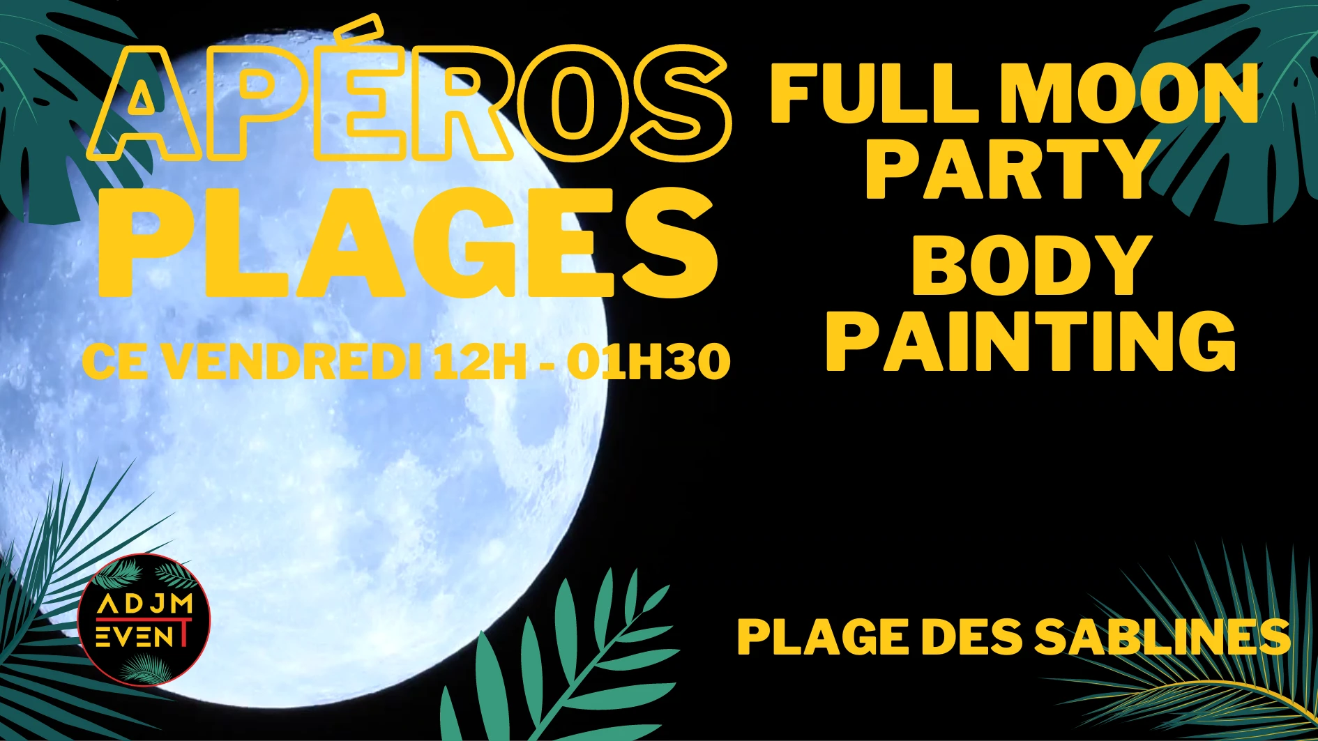 Full Moon Party - Apéros Plages - Vendredi 11 Août