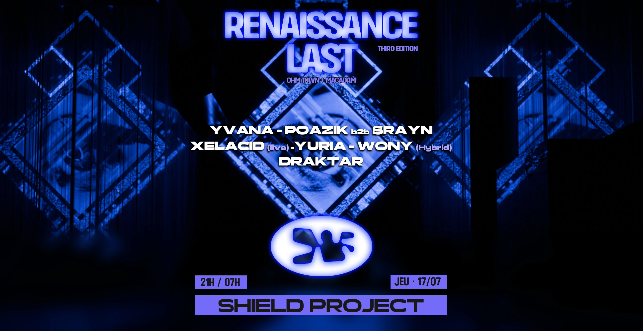 Shield Project : Renaissance Last Edition Ohm Town + Macadam
