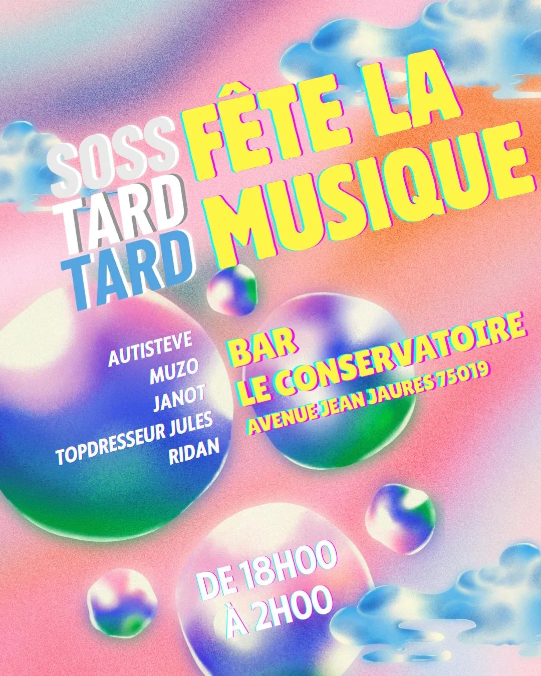 Soss Tard Tard Fête La Musique