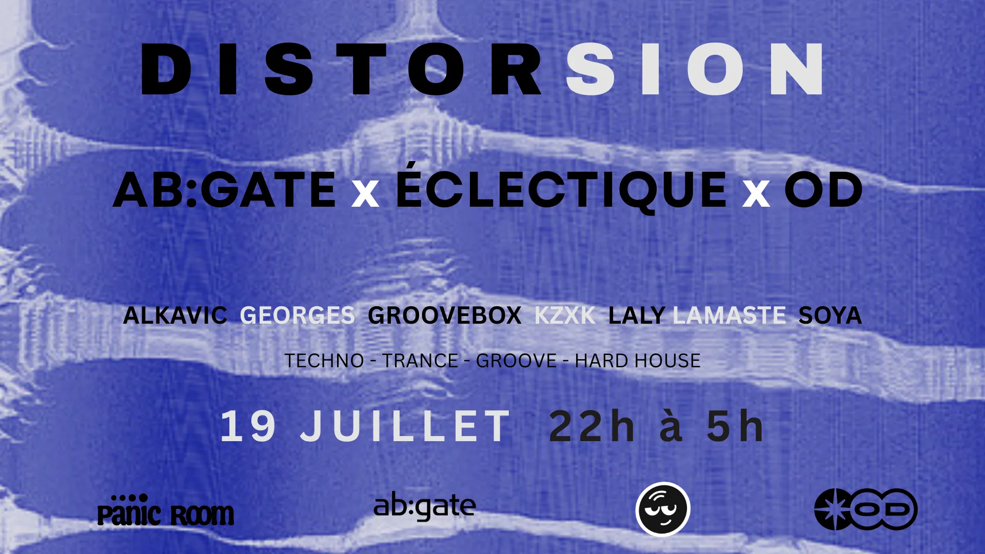 Distorsion Au Panic Room :  Ab:Gate X Éclectique X Od