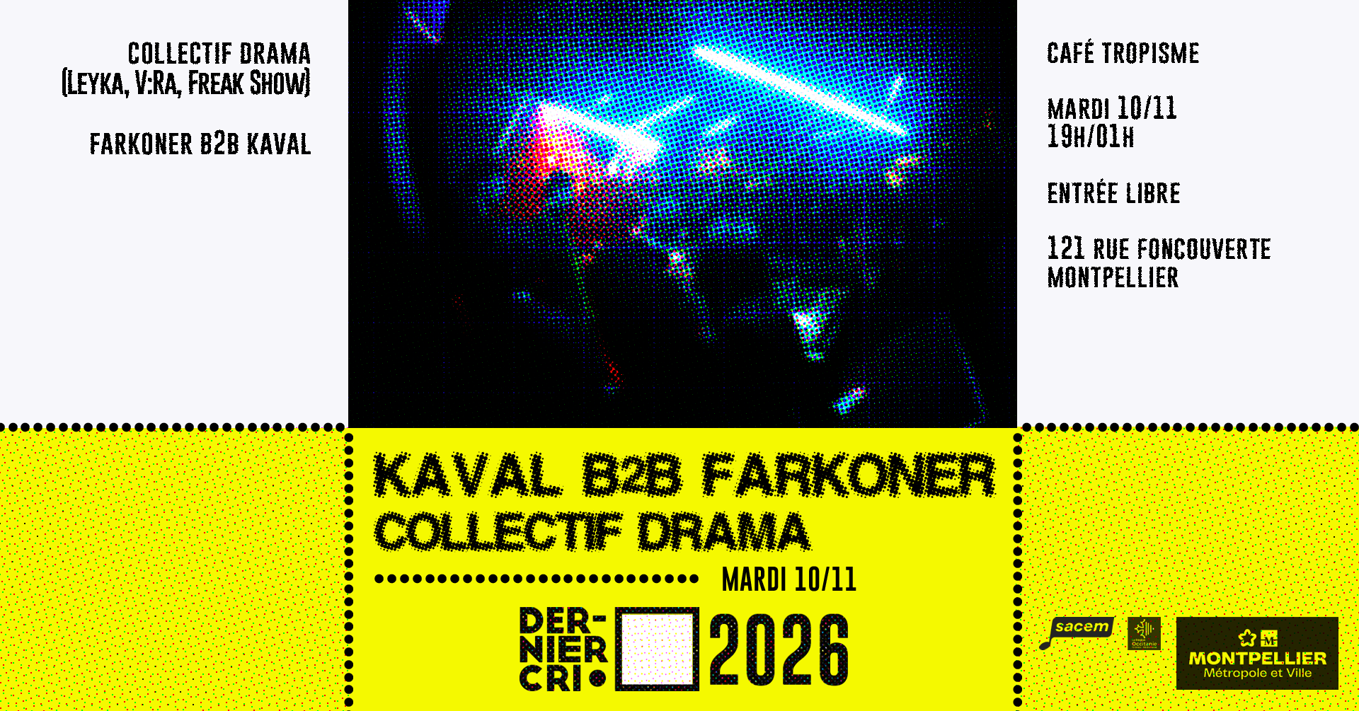 Dernier Cri X Drama • Kaval B2b Farkoner • Café Tropisme