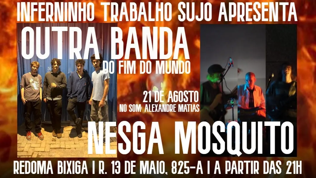 21/8 - Inferninho Trabalho Sujo Na Redoma Bixiga