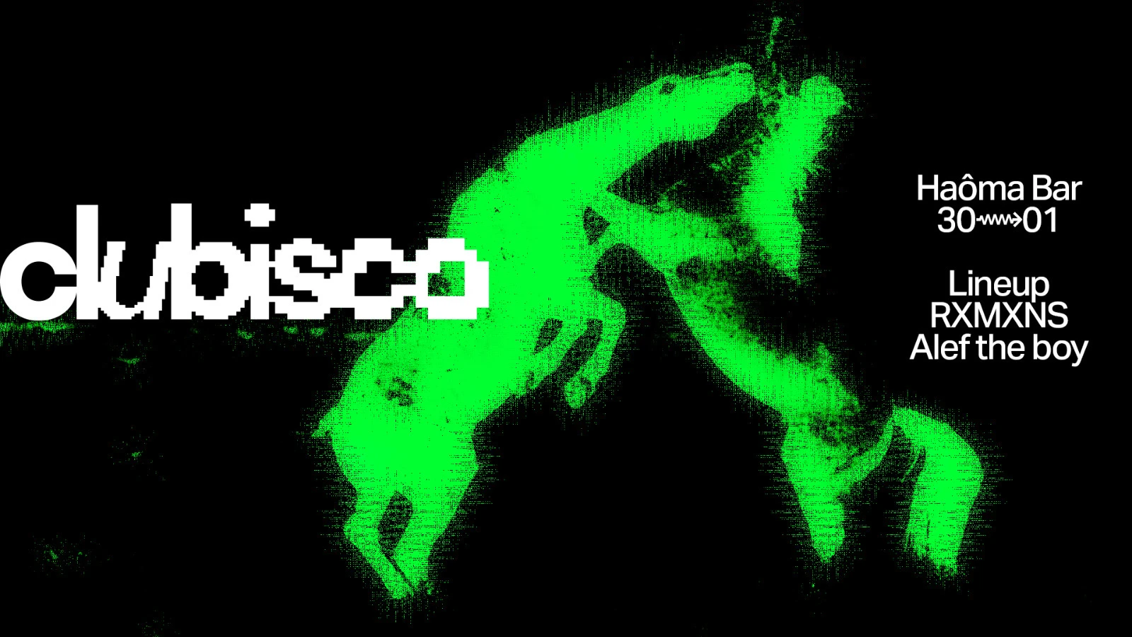 Clubisco @ Haôma