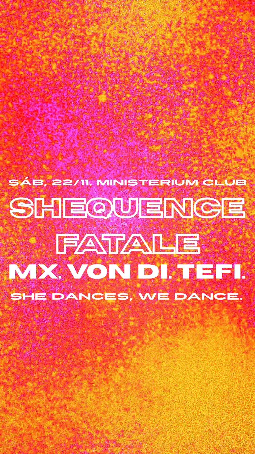 Shequence Fatale W/ Von DI, Tefi & MX