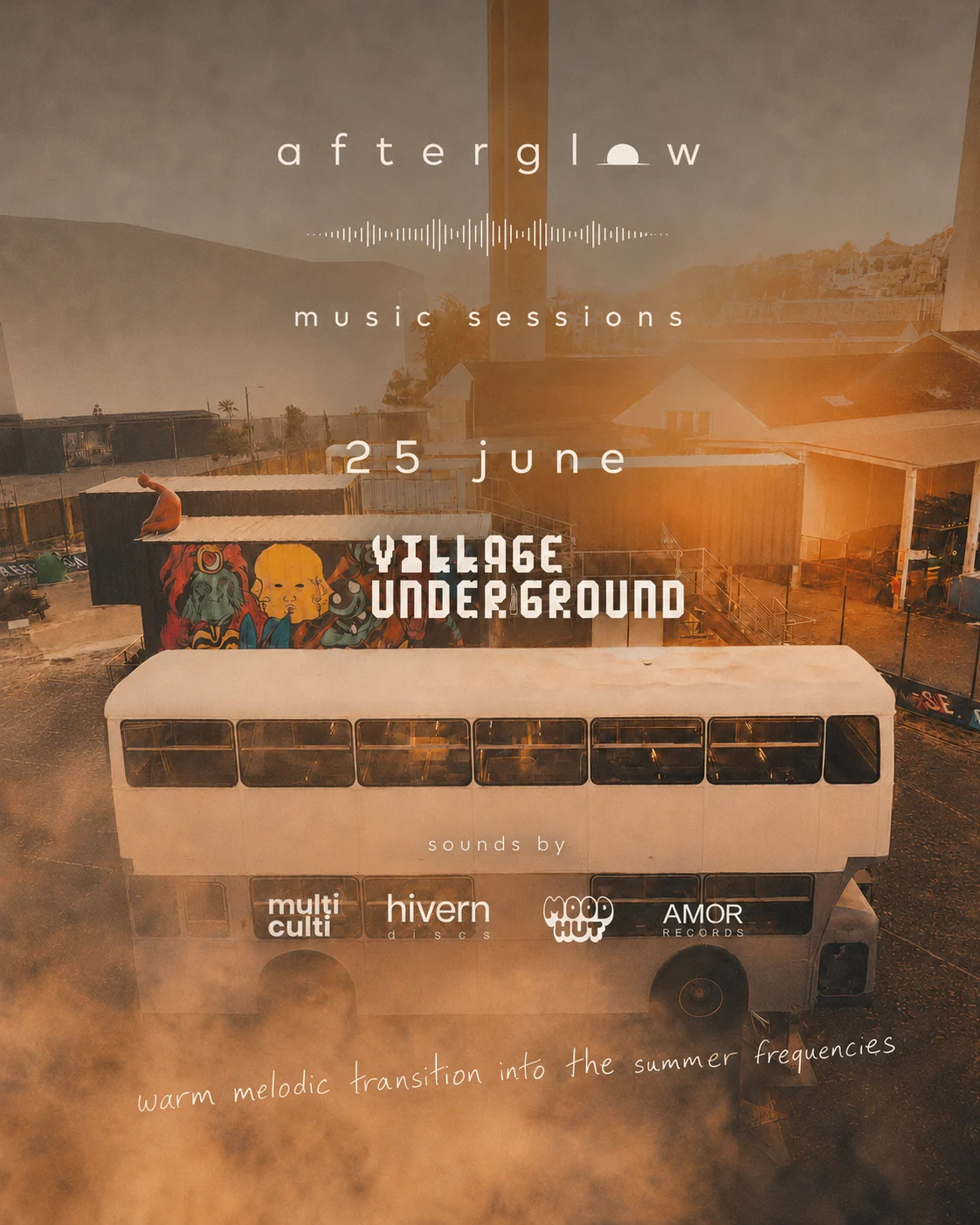 Afterglow Music Sessions · Village Underground · 25.06
