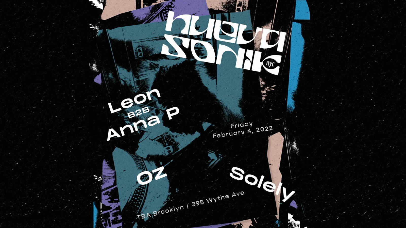 Nueva Sonik Nyc: Leon, Anna P, Oz, Solely