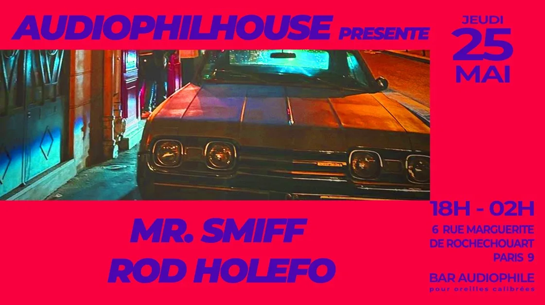 Audiophilhouse Reçoit Mr. Smiff & Rod Holefo