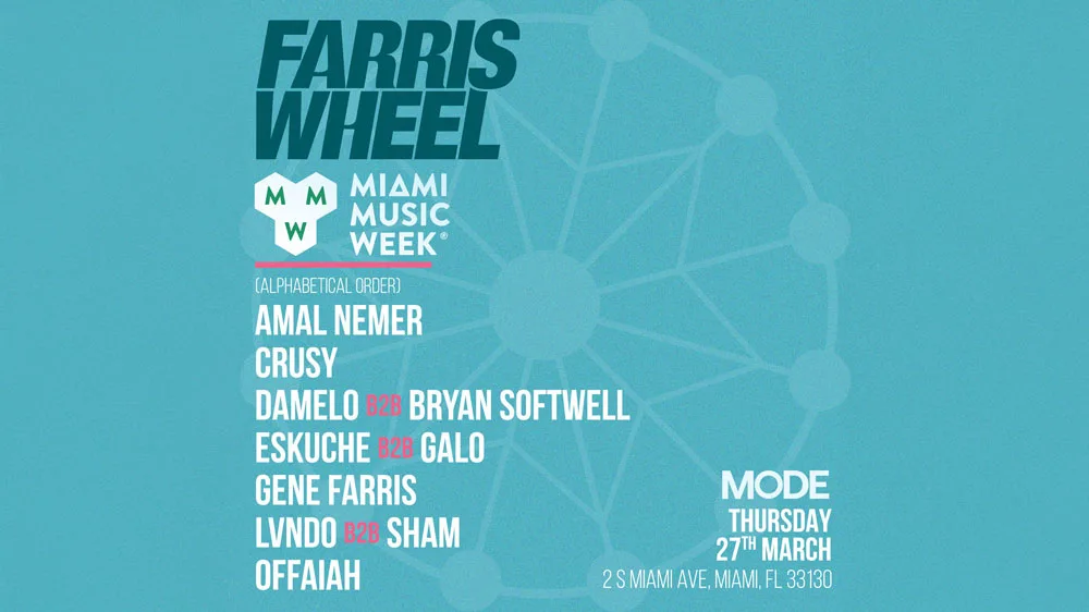 Farris Wheel By Gene Farris (Miami Music Week)