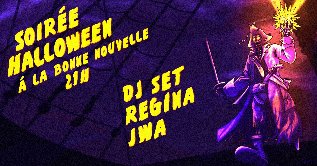 Soirée Halloween : Regina, J-Wa X La Bonne Nouvelle