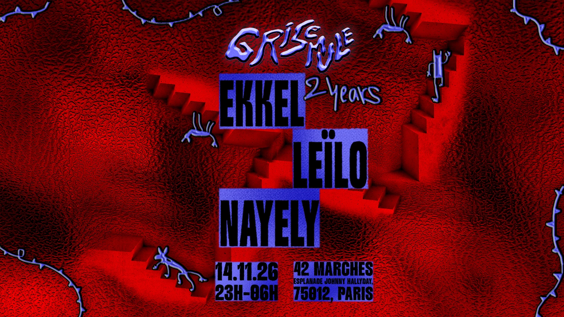 Grisemule 2 Years: Ekkel, Leïlo, Nayely