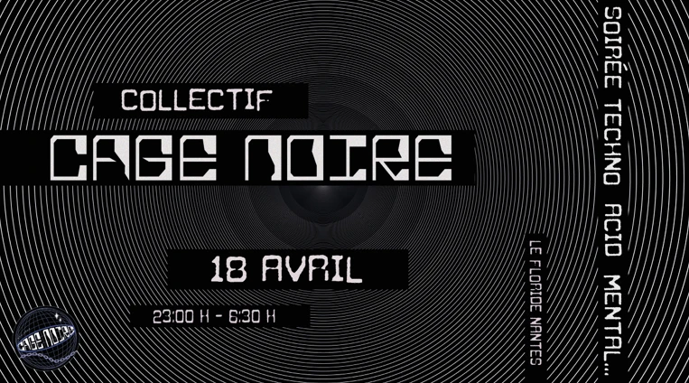 Cage Noire - Le Floride - Jeu 18.04