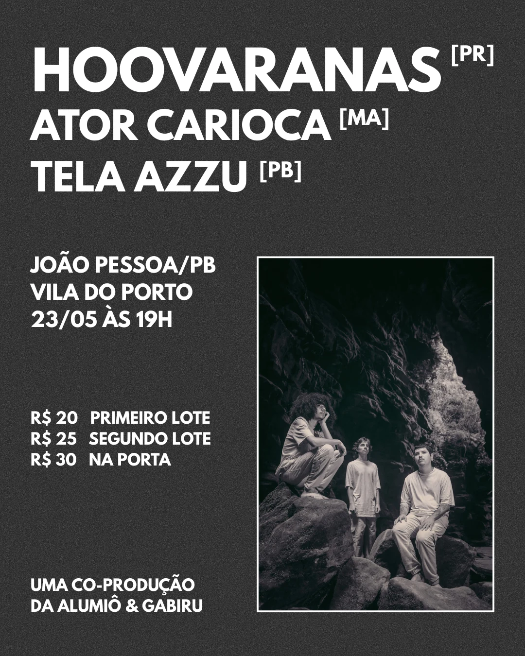 Hoovaranas, Ator Carioca E Tela Azzu // 23.05