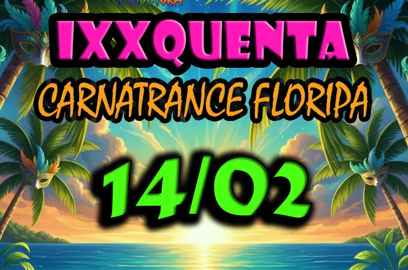 Ixxquenta Carnatrance Floripa 2026