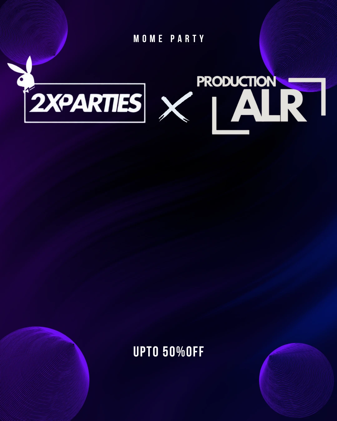 Alr X 2xparties Mome