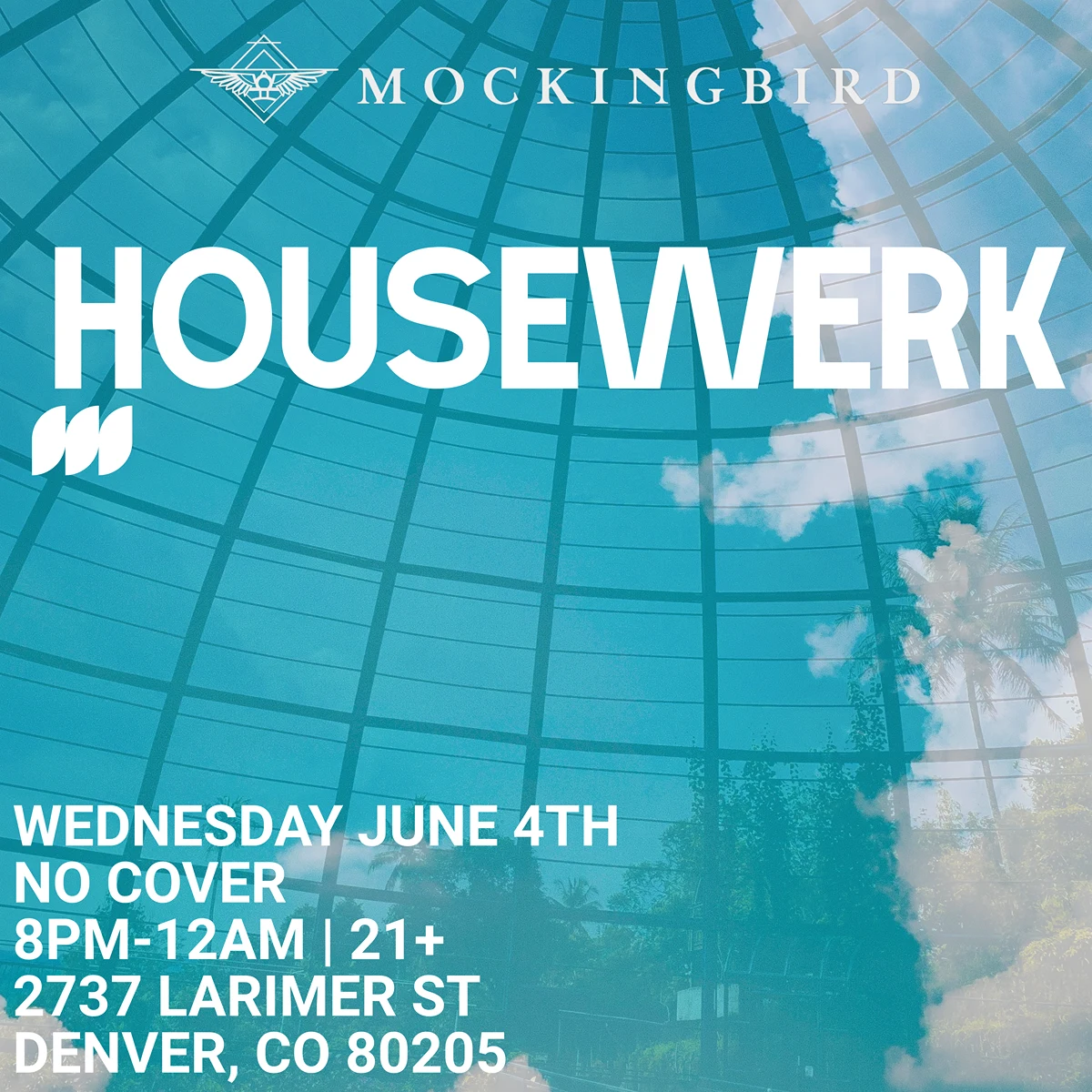 Housewerk At Mockingbird Denver - 21+