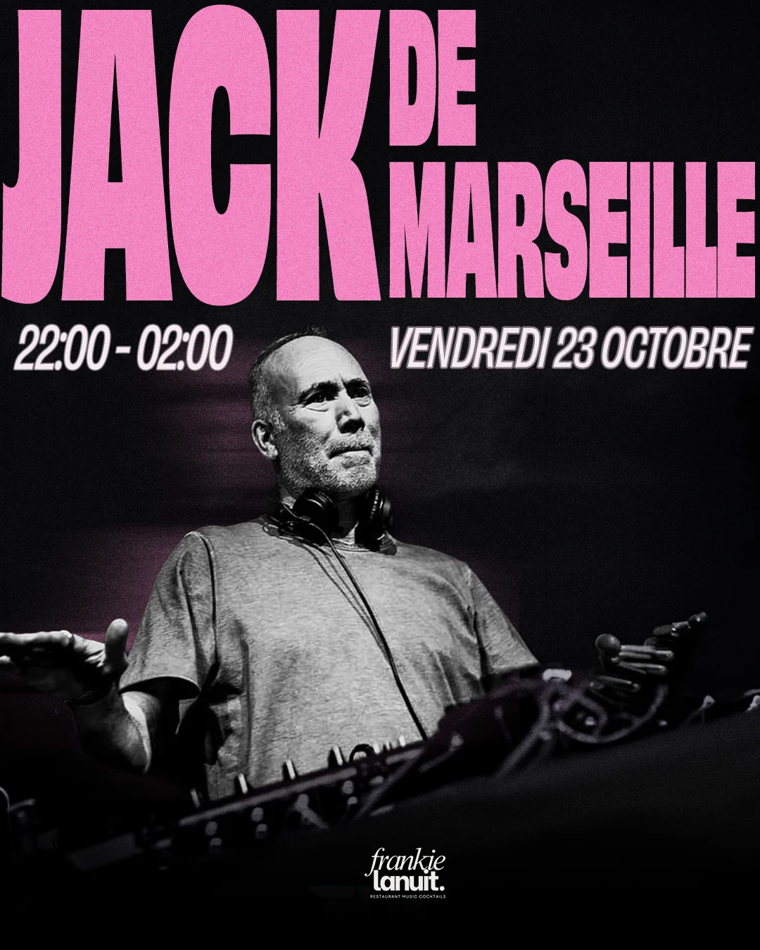 Jack De Marseille (Remplacé Par Don Barbaras)@ Frankielanuit