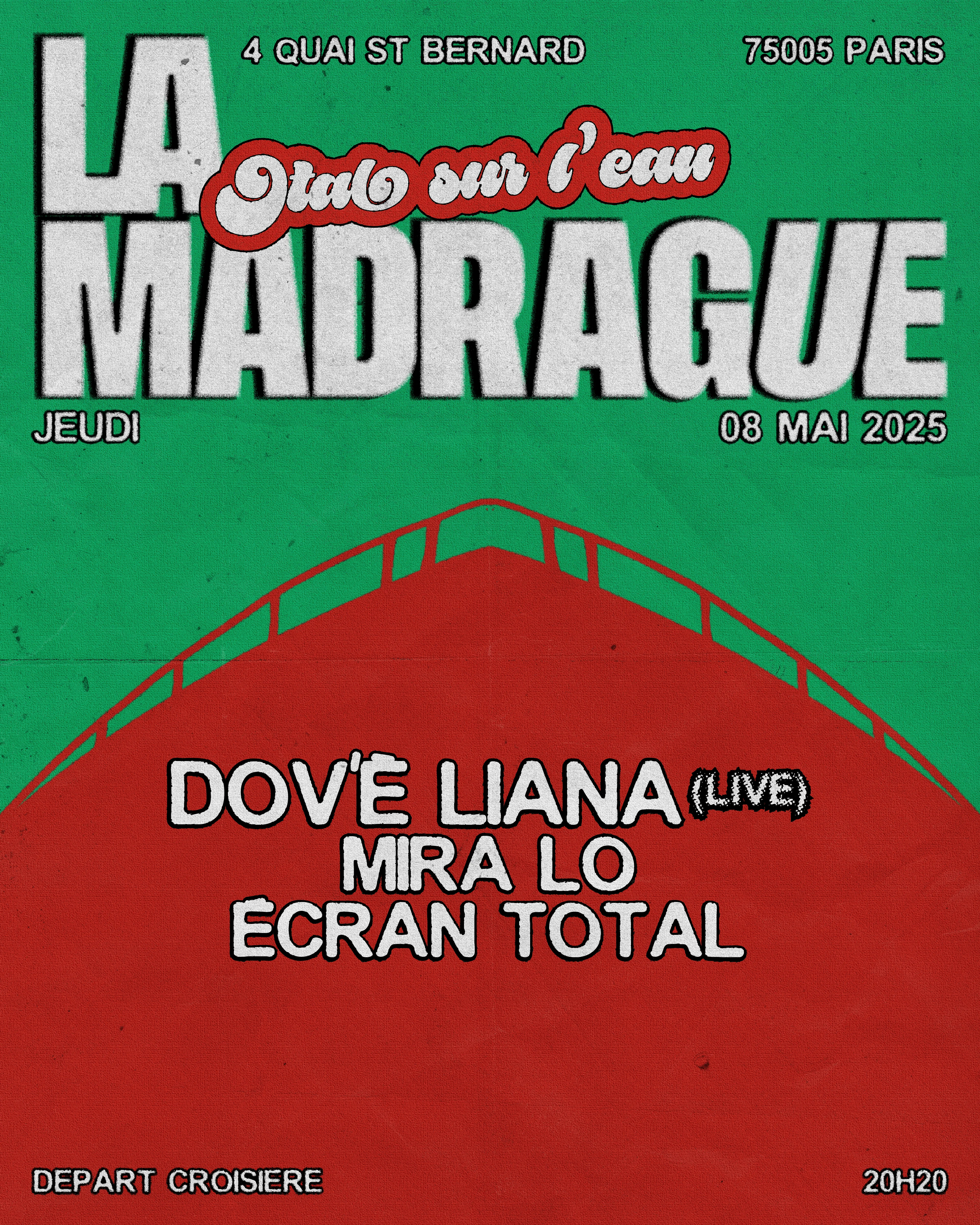 La Madrague — Italo Sur L'eau : Dov'è Liana, Ecran Total...