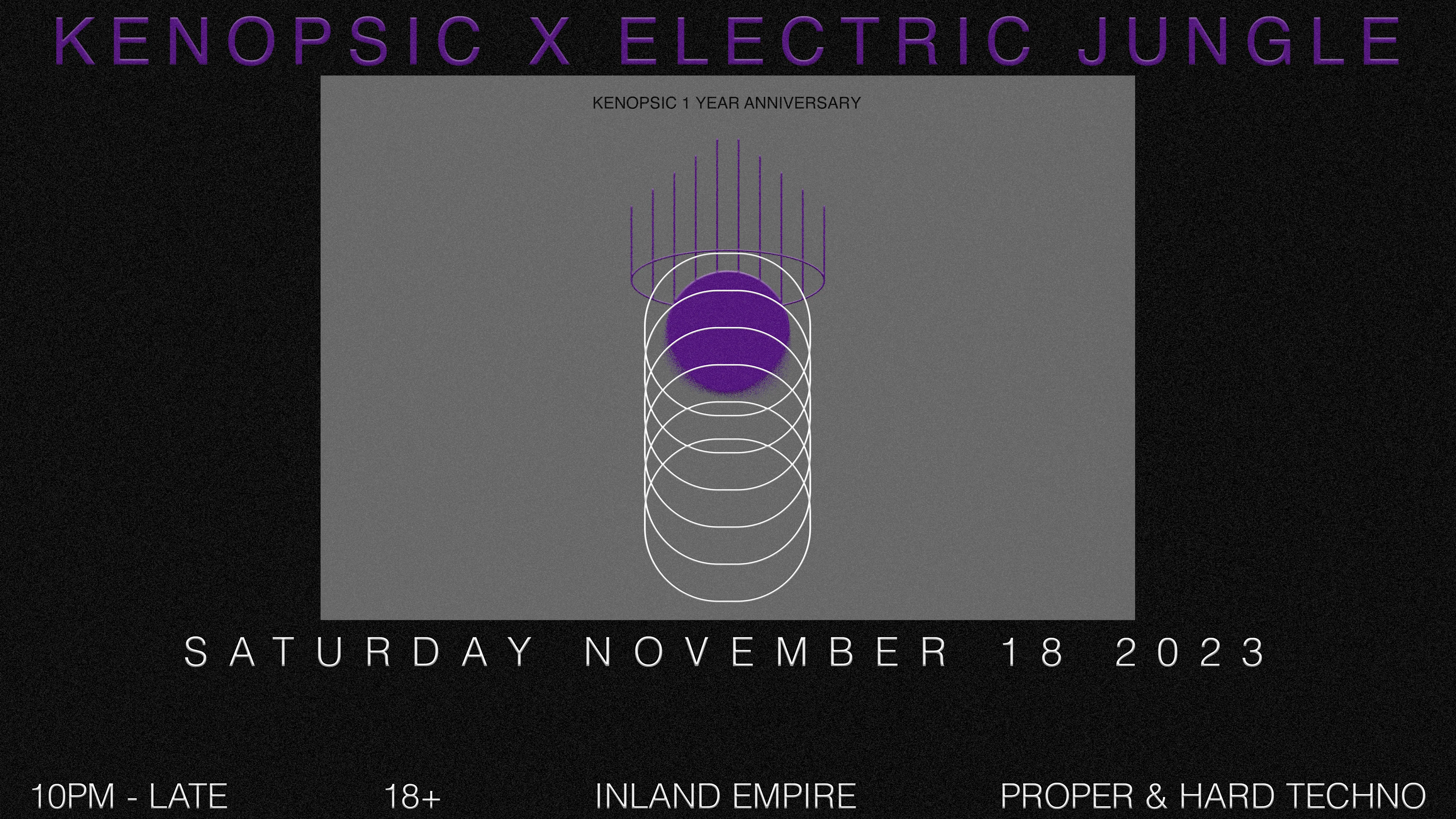 Kenopsic X Electric Jungle: Kenopsic 1 Year Anniversary