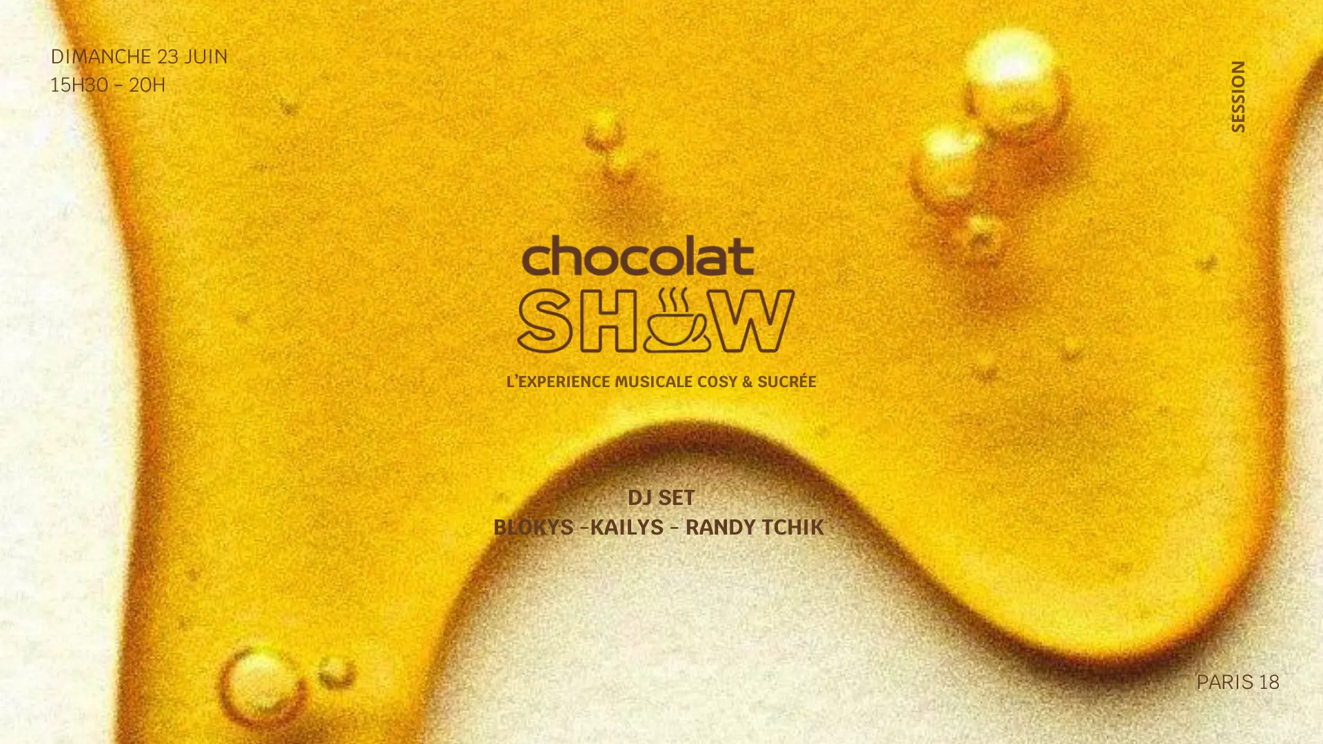 Chocolat Show - Session #6