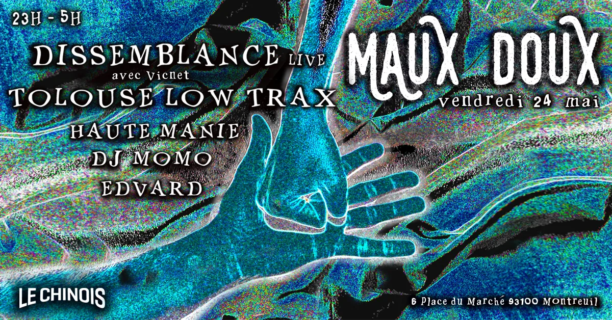 Maux Doux #3 / Dissemblance Live, Tolouse Low Trax & More