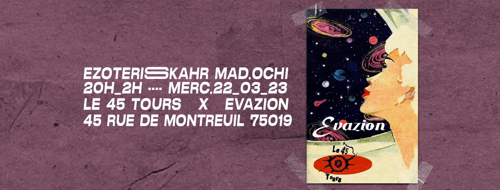 Evazion X 45 Tours W/ Ezoteris, Skahr & Mad.Ochi