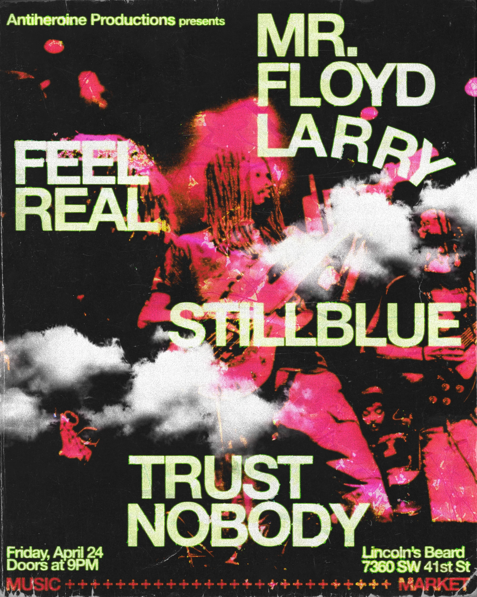 Mr. Floyd Larry, Stillblue, Trust Nobody, Feel Real