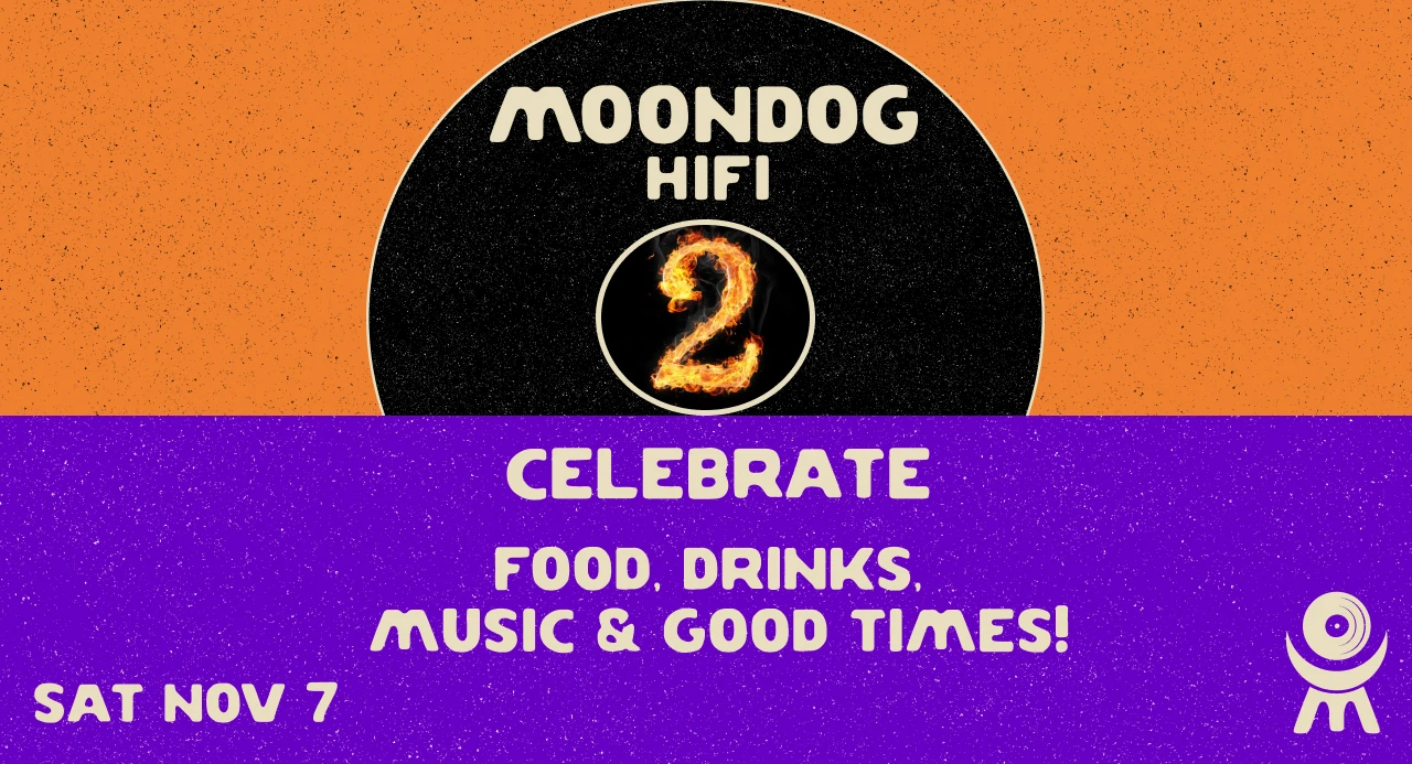 Moondog Hifi's 2-Year Anniversary