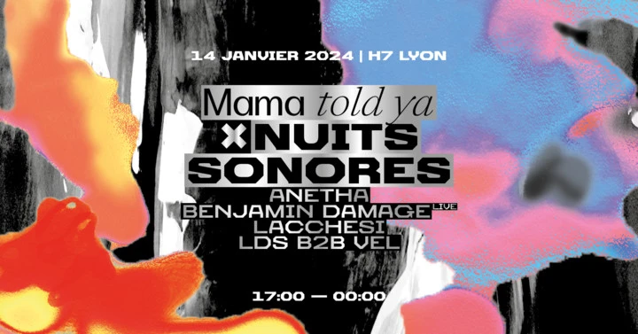 Mama Told Ya X Nuits Sonores