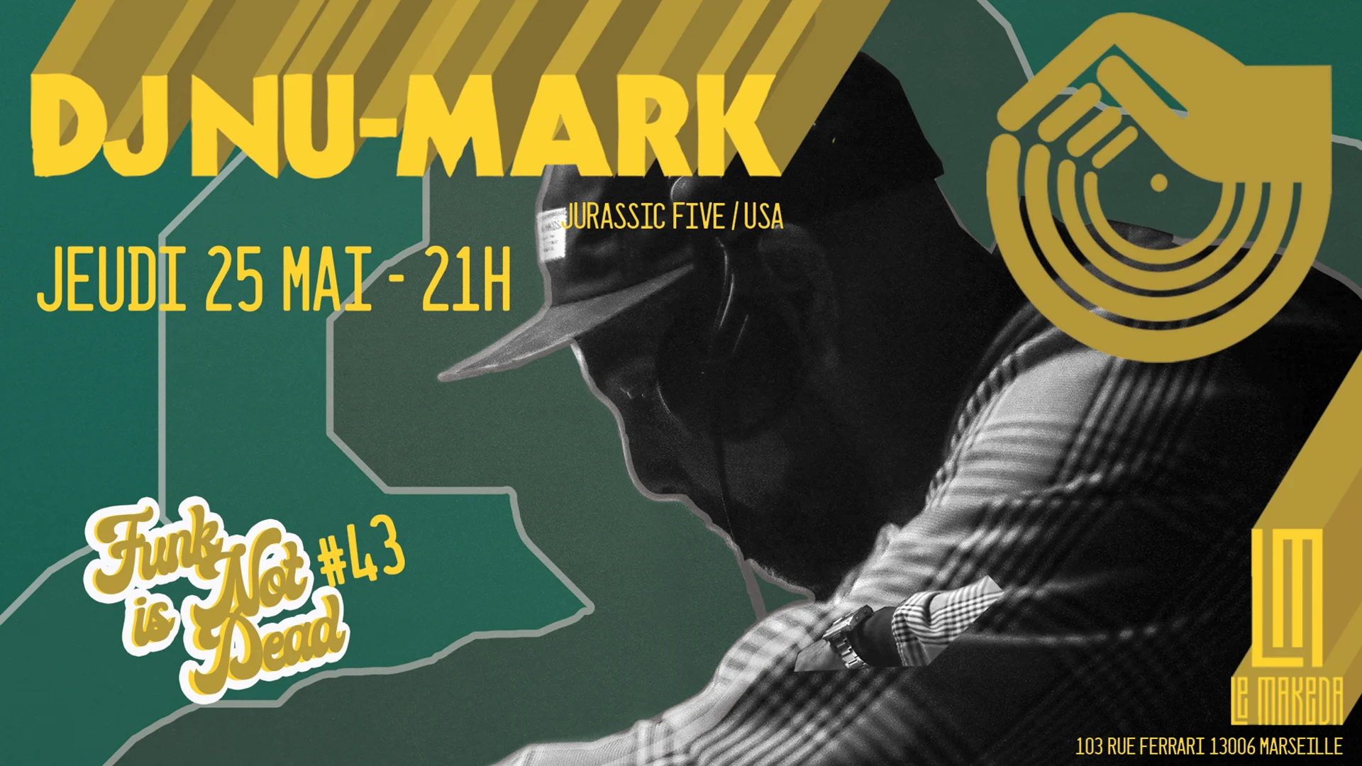 Dj Nu-Mark (Jurassic 5) + Guests / Funk Is Not Dead #43
