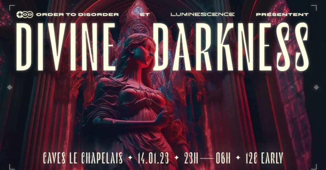 Divine Darkness By Order To Disorder & Luminescence