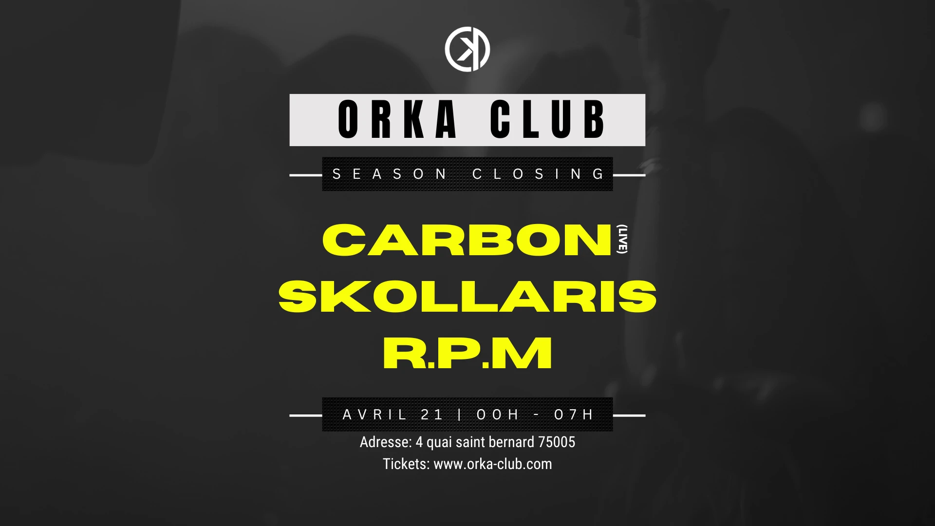 Orka Closing : Carbon / Skollaris / R.P.M