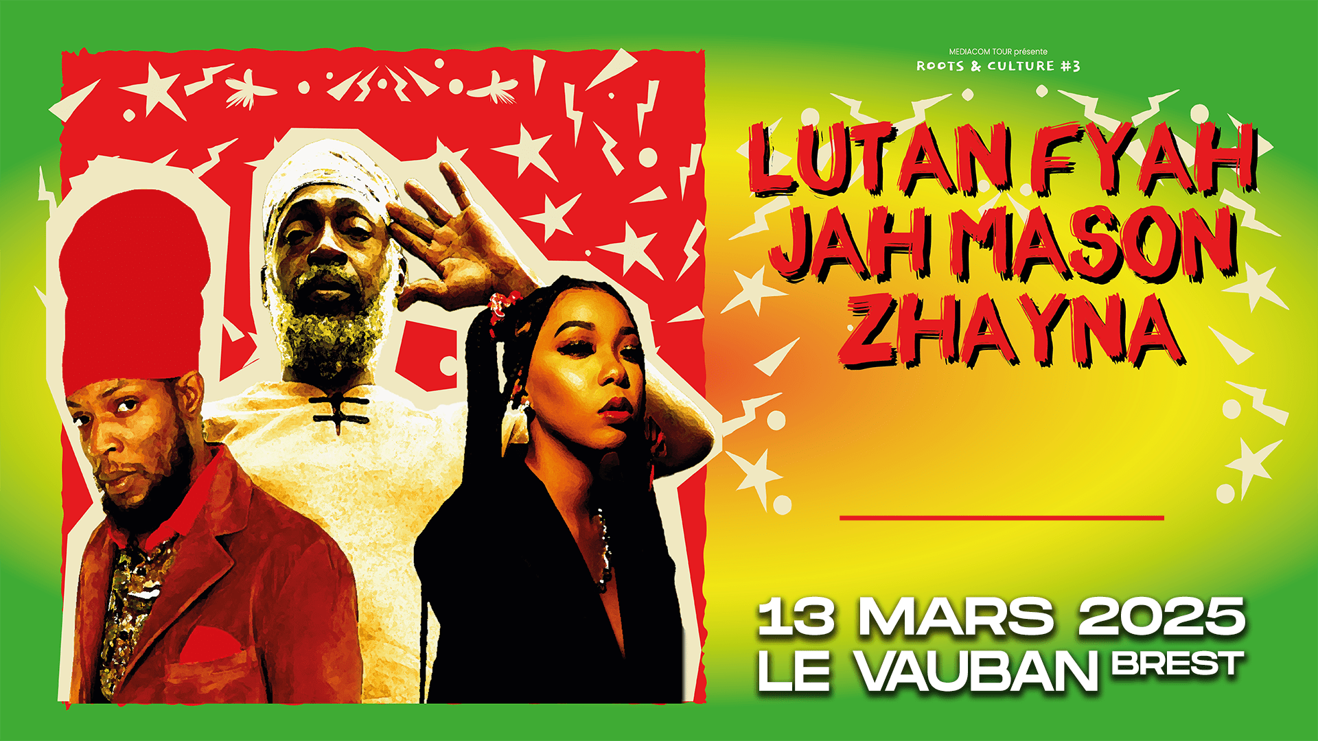 Roots&Culture#3 | Lutan Fyah + Jah Mason + Zhayna
