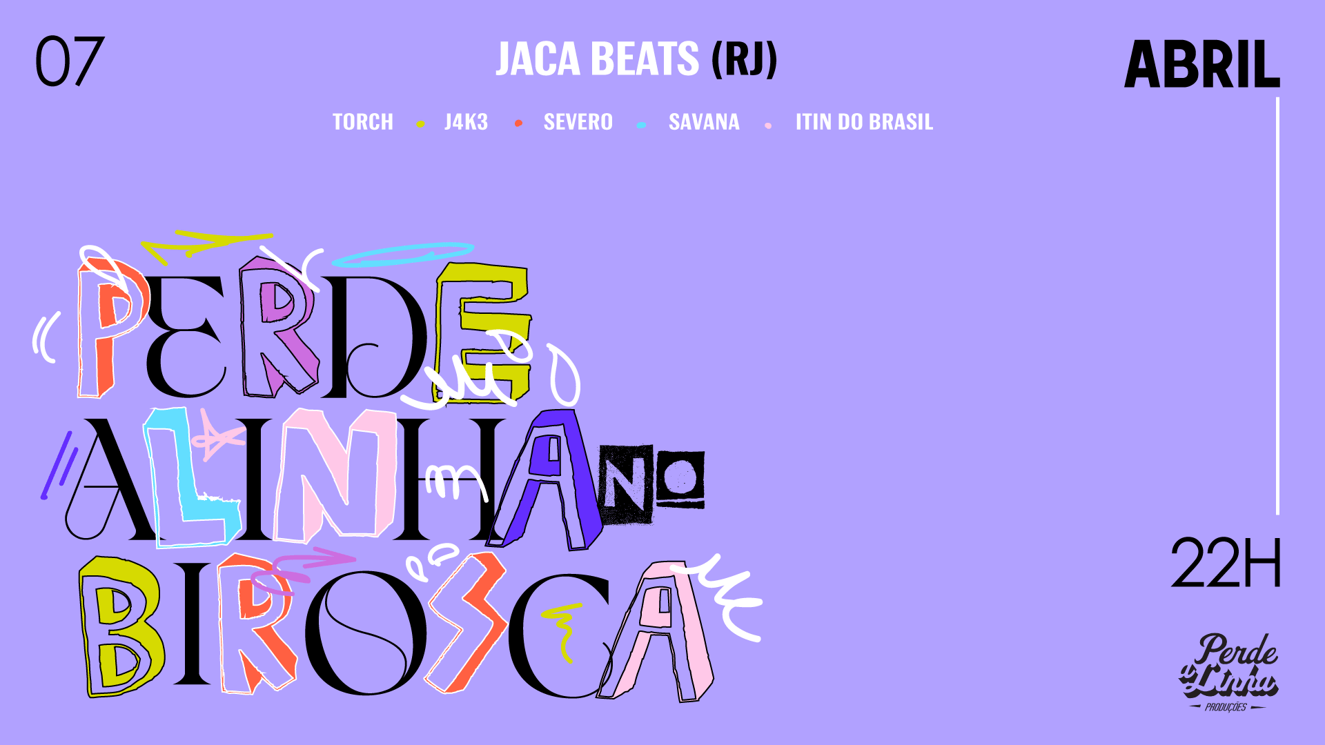 07/04: Perde A Linha Com Jaca Beats (Rj)